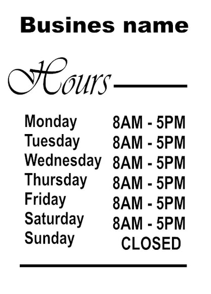 Custom Business Store Hours Sign Decal Sticker 12x18 EXTERIOR Window Door